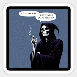 Grim Reaper quit smoking is a grave decision Sticker